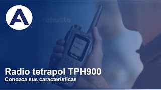 Características del Radio tetrapol TPH900 [upl. by Bonnice]