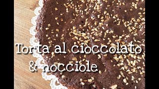 TORTA AL CIOCCOLATO FONDENTE E NOCCIOLE  Senza farina [upl. by Resneps]