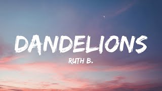 Dandelions Lyric Video by RUTH B [upl. by Clem]