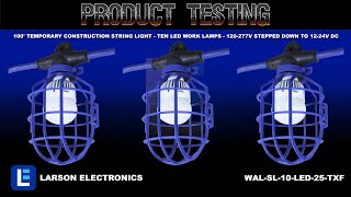 100 Temporary Construction String Light  Ten LED Work Lamps  120277V Stepped Down to 1224V DC [upl. by Lahcar]