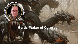 Random Commander  Gyrus Waker of Corpses [upl. by Aylsworth888]