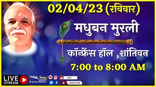 LIVE 🔴  मधुबन मुरली  02042023 Sunday  Madhuban Murli  Shantivan Diamond Hall [upl. by Theodore605]