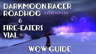 Guide to getting the FireEaters Vial toy and Darkmoon Racer Roadhog Achievement [upl. by Ronel]