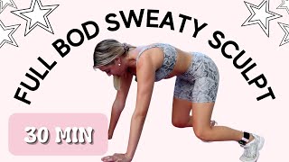 Sweaty Sculpt Pilates  30 Minutes  Full Body Workout [upl. by Eunice]