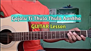 Gajalu Ti Thula Thula Aankha  Guitar Lesson [upl. by Conway]