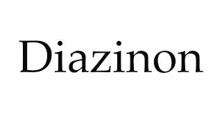 How to Pronounce Diazinon [upl. by Zetta]