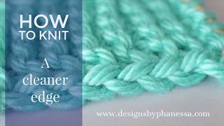 How to Knit a Cleaner Edge Tutorial [upl. by Adiuqal]