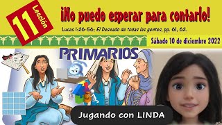 📖 Lección 11 Primarios 👨‍👩‍👧👦 quot¡No puedo esperar para contarloquot 🤿📰✨4to Trim 2022playing [upl. by Anoo]