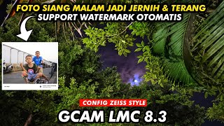 TERBARU 🔥 GCAM LMC 83 CONFIG ZEISS STYLE SUPPORT WATERMARK [upl. by Martsen]