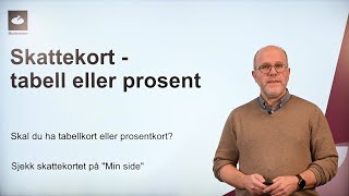 Skattekort  tabell eller prosent [upl. by Barren]