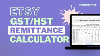 Etsy Canada GSTHST Remittance Calculator Spreadsheet Tutorial for Canadian Etsy Sellers Tax Return [upl. by Einohtna]