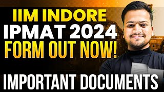 IPMAT 2024  IIM INDORE Forms OUT 🔥  Important Dates Documents Fees etc [upl. by Alehtse]