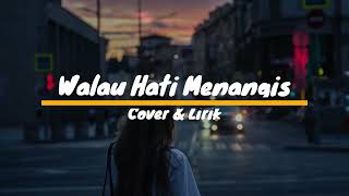 WALAU HATI MENANGIS  PANCE PONDAAG COVER LIRIK TAMI AULIA [upl. by Lonne]