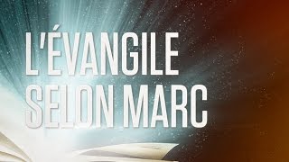 « Lévangile selon Marc »  Le Nouveau Testament  La Sainte Bible Part 2 VF Complet [upl. by Lawlor163]