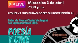 Cómo inscribirme en el Taller de Poesía Ciudad de Bogotá Los Impresentables 2024 PoesíayCine [upl. by Jarita]