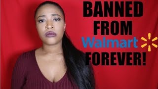 BANNED FROM WALMART FOREVER [upl. by Angel]