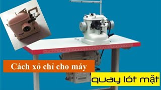 Strobel sewing machine  Máy quay lót mặt giầy  Cách xỏ chỉ máy may  shorts [upl. by Tletski248]