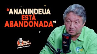 ÉGUA DO PODCAST  ANANINDEUA ESTÁ ABANDONADA [upl. by Adnyleb]