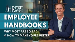 Why Most Employee Handbooks Are So Bad—and How You Can Change Yours for the Better [upl. by Atneuqal242]