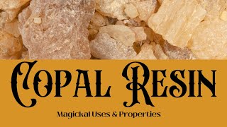 Copal Resin Magickal Properties [upl. by Nylidnam]