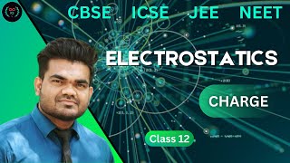 Exploring the basics of Electrostatics  Understanding Charges and Fields  Class 12 CBSE JEENEET [upl. by Rebel969]