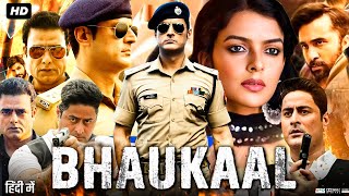 Bhaukaal Full Movie In Hindi  Mohit Raina Abhimanyu Singh Gulki Joshi Bidita Bag  Review amp Fact [upl. by Anthea]