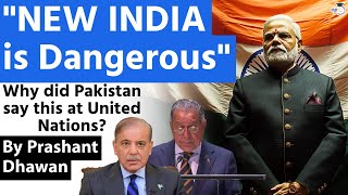 Pakistan Says NEW INDIA is Dangerous  Why Did Pakistan Say This At United Nations [upl. by Giamo]