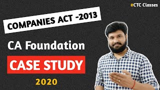 CASE STUDY Of Companies Act 2013 l CA Foundation l CTC Classes [upl. by Tower643]