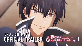 The Misfit of Demon King Academy II  English Dub Trailer [upl. by Woolcott]