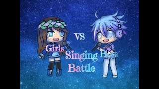 Girls VS Boys Singing Battle  Gacha Life  Reuploaded [upl. by Tur]