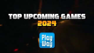 TOP UPCOMING GAMES from PlayWay in 2024 [upl. by Vaughn174]