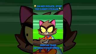 🚨🍭 CAN YOU HELP THE POLICE CATCH THE CANDY STEALER 🚓 INTERACTIVE RESCUE GAME [upl. by Notneuq899]