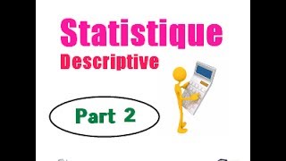 Statistique descriptive Part 2  S2 [upl. by Doloritas459]