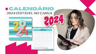 CALENDÁRIO EDITÁVEL NO CANVA 2024 I TUTORIAL PASSOAPASSO [upl. by Ardnusal]