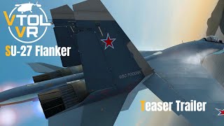 VTOL VR SU27 Flanker Teaser Trailer [upl. by Dnomder]