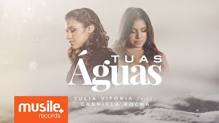 Julia Vitoria feat Gabriela Rocha  Tuas Águas Live Session [upl. by Damas]