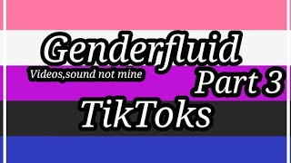 Genderfluid TikToks••Some Old••♡´Enjoy♡ [upl. by Cassandra]