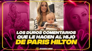 Los graves comentarios que hacen sobre el pequeño hijo de París Hilton [upl. by Noyr408]