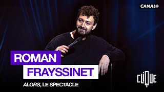 ROMAN FRAYSSINET SPECTACLE quotALORSquot [upl. by Jorge]