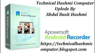 Apowersoft Android Recorder 117 With Crack Is Here2018  Latest By Techninal Hashmi Computer [upl. by Latif]