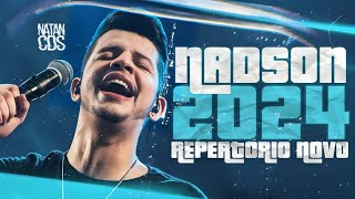 NADSON FERINHA 2024  REPERTÓRIO NOVO  MÚSICAS NOVAS  CD ATUALIZADO 2024 [upl. by Naujaj]