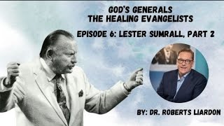 6 The Healing Evangelists Lester Sumrall Part 2 [upl. by Sisco312]