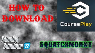 How to download and install courseplay for fs22 [upl. by Littman]