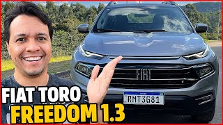 AVALIAÇÃO NOVA FIAT TORO 13 TURBO FREEDOM  POR QUE ESTA É A MELHOR VERSÃO DA PICAPE [upl. by Primaveria]