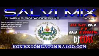 Cumbias Salvadoreñas Mix Salvi Mix Cesc Dj Ft DJ [upl. by Riatsila]