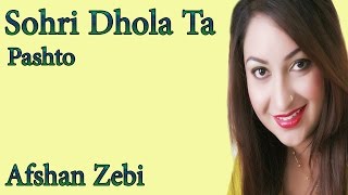 Sohri Dhola Ta  Afshan Zebi  Full HD Song  Romantic Hits [upl. by Fleda]