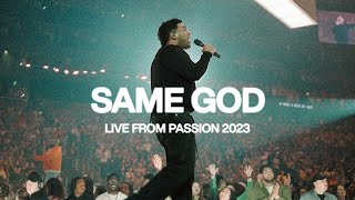 Same God Live from Passion 2023  Elevation Worship amp Passion Music [upl. by Yelwah]