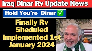 Iraqi Dinar✅Finally Rv Sheduled Implemented 1st January 2024Iraqi Dinar News Today￼ [upl. by Tammara741]