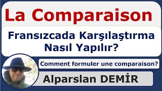 La Comparaison  Fransızcada Karşılaştırma Nasıl Yapılır Detaylı anlatım [upl. by Singhal]