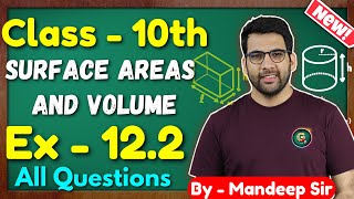 Class  10 Ex  122 Q1 to Q8 Surface Areas and Volumes New NCERT CBSE  Green Board [upl. by Silenay]